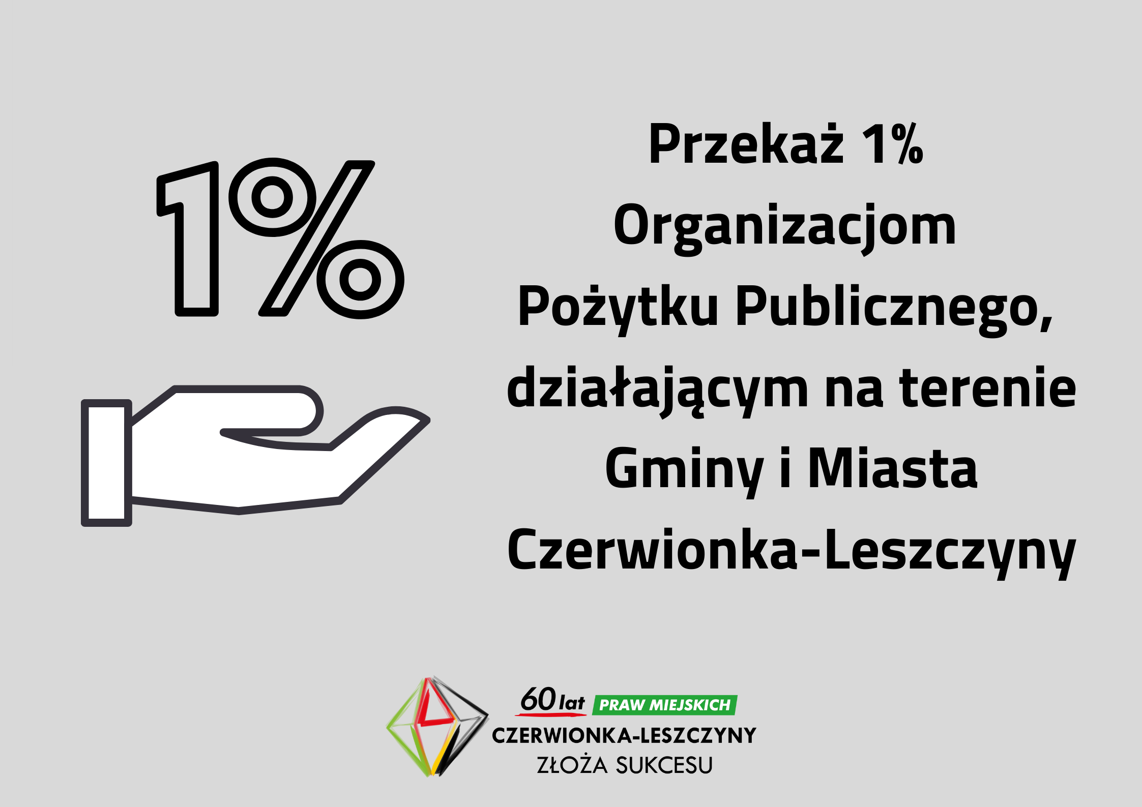 Trwa okres rozliczeń podatkowych. Zachęcamy wszystkich do przekazywania 1% podatku dochodowego na działalność Organizacji Pożytku Publicznego mających siedzibę na terenie Czerwionki Leszczyn.